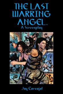 The Last Warring Angel [Screenplay] Read online